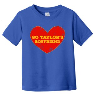 Go T.aylor’s Boyfriend Red Heart Funny Here For T.aylor Thing Toddler T-Shirt