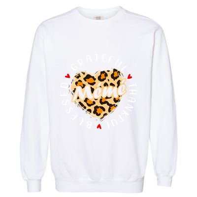 Grateful Thankful Blessed Meme Leopard Heart Love Grandma Gift Garment-Dyed Sweatshirt