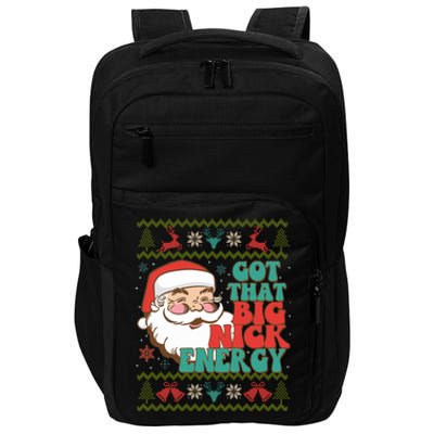 Got That Big Nick Energy Ugly Christmas Sweater Gift Impact Tech Backpack