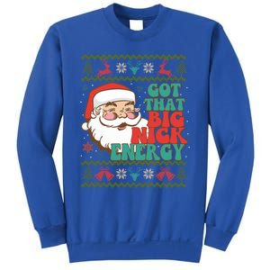 Got That Big Nick Energy Ugly Christmas Sweater Gift Sweatshirt