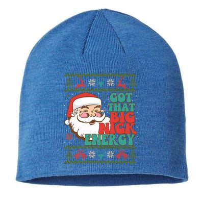 Got That Big Nick Energy Ugly Christmas Sweater Gift Sustainable Beanie