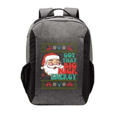 Got That Big Nick Energy Ugly Christmas Sweater Gift Vector Backpack