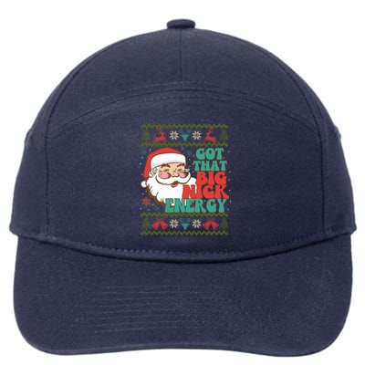 Got That Big Nick Energy Ugly Christmas Sweater Gift 7-Panel Snapback Hat