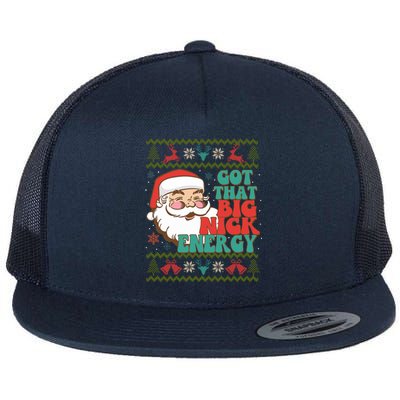 Got That Big Nick Energy Ugly Christmas Sweater Gift Flat Bill Trucker Hat