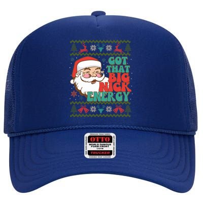 Got That Big Nick Energy Ugly Christmas Sweater Gift High Crown Mesh Back Trucker Hat