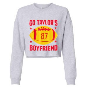 Go T.aylors Boyfriend Football Funny Go T.aylor's Boyfriend  Cropped Pullover Crew