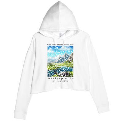 God Turn Broken Pieces Into Masterpieces Christian Bible Crop Fleece Hoodie