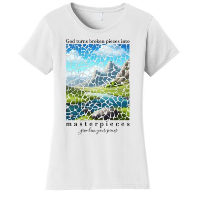 God Turn Broken Pieces Into Masterpieces Christian Bible Women's T-Shirt