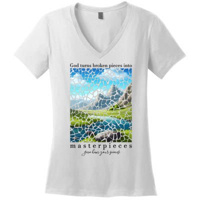 God Turn Broken Pieces Into Masterpieces Christian Bible Women's V-Neck T-Shirt