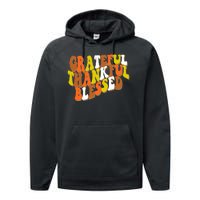 Grateful Thankful Blessed Retro Thanksgiving Performance Fleece Hoodie