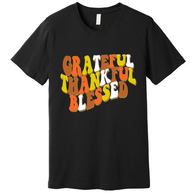 Grateful Thankful Blessed Retro Thanksgiving Premium T-Shirt