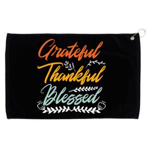 Grateful Thankful Blessed Thanksgiving Grommeted Golf Towel