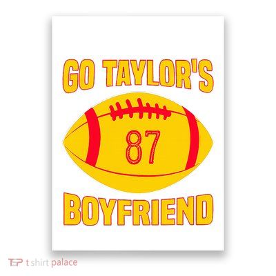Go Ta.ylors Boyfriend Football Funny Go T.aylor's Poster