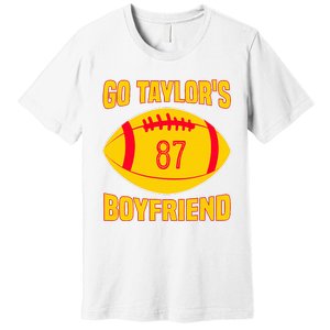 Go Ta.ylors Boyfriend Football Funny Go T.aylor's Premium T-Shirt