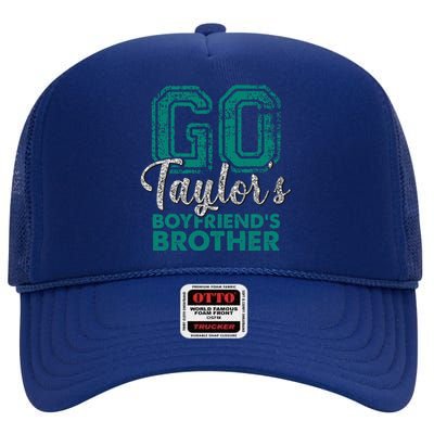 Go Taylor's Boyfriend's Brother Funny Cute  High Crown Mesh Back Trucker Hat