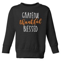 Grateful Thankful Blessed Toddler Sweatshirt