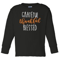 Grateful Thankful Blessed Toddler Long Sleeve Shirt