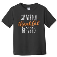 Grateful Thankful Blessed Toddler T-Shirt