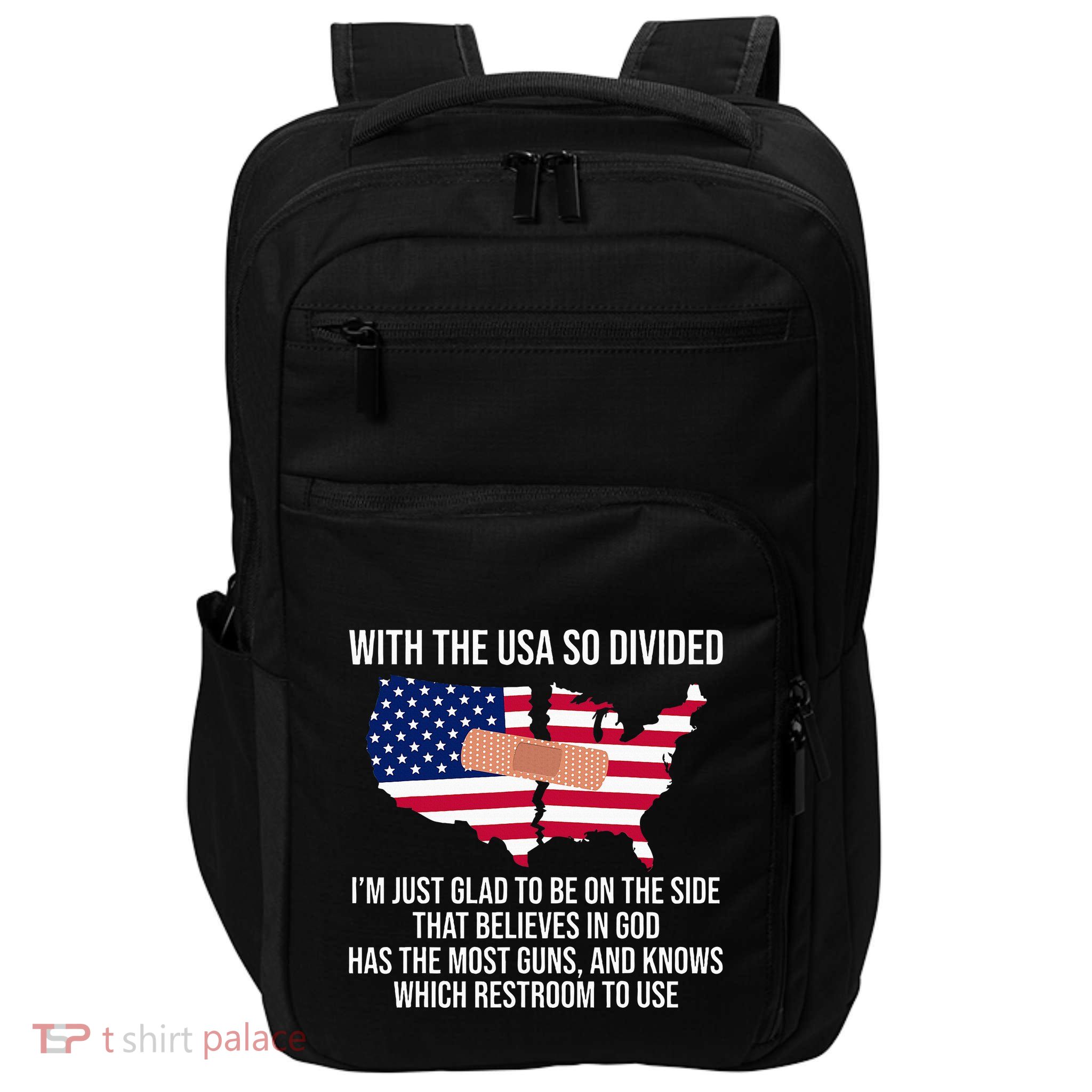 Glad To Be On The Side That Believes In God & Has Most Guns Impact Tech Backpack