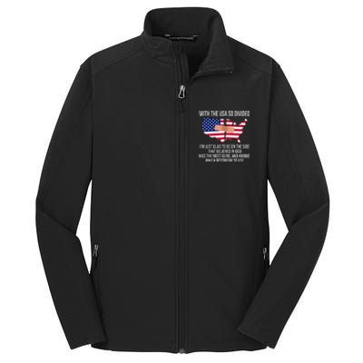 Glad To Be On The Side That Believes In God & Has Most Guns Core Soft Shell Jacket