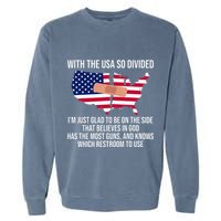 Glad To Be On The Side That Believes In God & Has Most Guns Garment-Dyed Sweatshirt