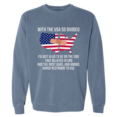 Glad To Be On The Side That Believes In God & Has Most Guns Garment-Dyed Sweatshirt