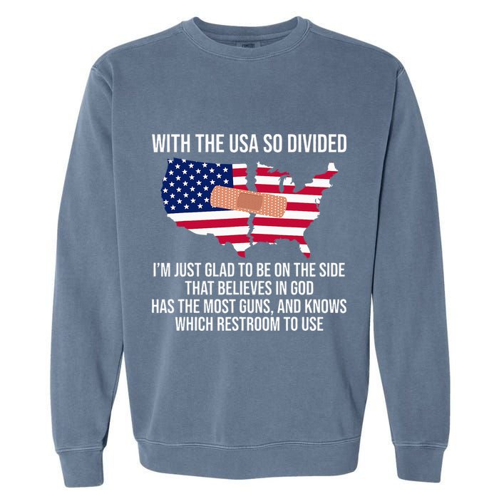 Glad To Be On The Side That Believes In God & Has Most Guns Garment-Dyed Sweatshirt