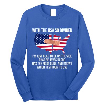 Glad To Be On The Side That Believes In God & Has Most Guns Long Sleeve Shirt