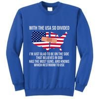 Glad To Be On The Side That Believes In God & Has Most Guns Sweatshirt