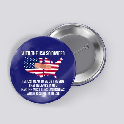 Glad To Be On The Side That Believes In God & Has Most Guns Button