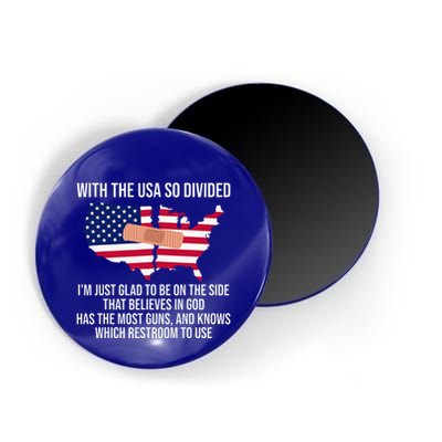 Glad To Be On The Side That Believes In God & Has Most Guns Magnet