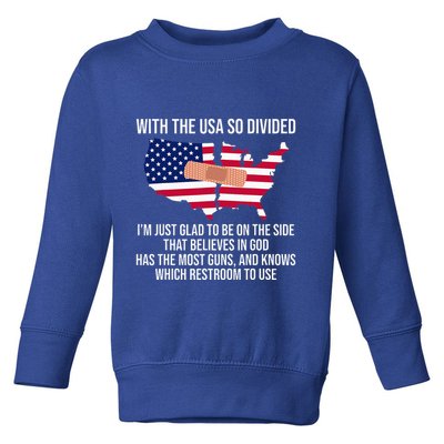 Glad To Be On The Side That Believes In God & Has Most Guns Toddler Sweatshirt