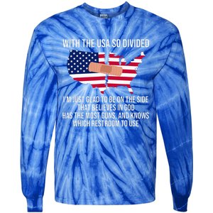 Glad To Be On The Side That Believes In God & Has Most Guns Tie-Dye Long Sleeve Shirt