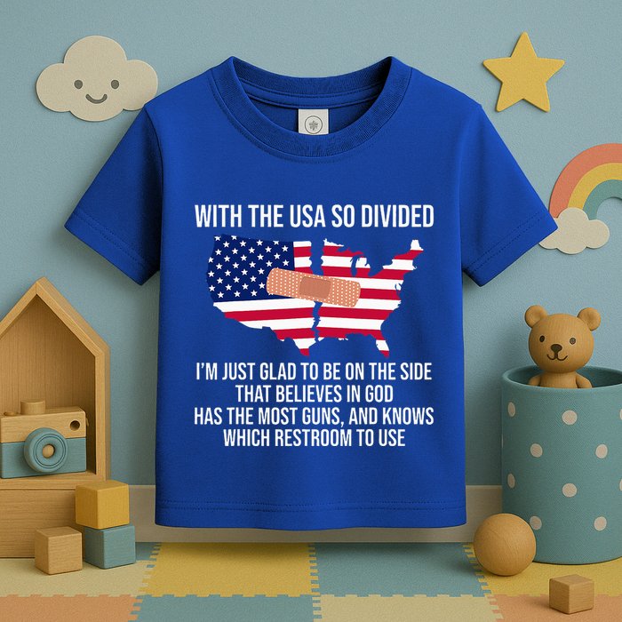 Glad To Be On The Side That Believes In God & Has Most Guns Toddler T-Shirt