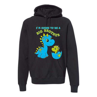 Going To Be A Big Brother Cute Dinosaur Lovers Premium Hoodie