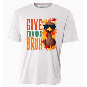 Give Thanks Bruh Funny Thanksgiving Turkey Thankful Bruh Cooling Performance Crew T-Shirt