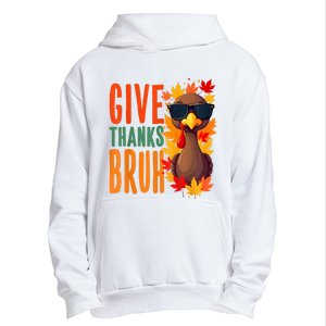 Give Thanks Bruh Funny Thanksgiving Turkey Thankful Bruh Urban Pullover Hoodie