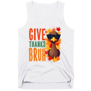 Give Thanks Bruh Funny Thanksgiving Turkey Thankful Bruh Tank Top