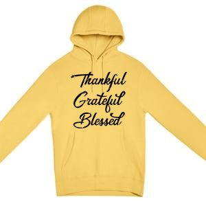 Grateful Thankful & Blessed Thanksgiving Premium Pullover Hoodie