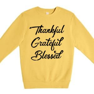 Grateful Thankful & Blessed Thanksgiving Premium Crewneck Sweatshirt