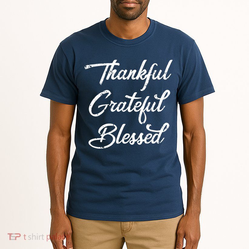 Grateful Thankful & Blessed Thanksgiving Tall T-Shirt