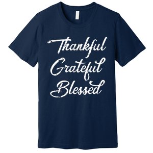 Grateful Thankful & Blessed Thanksgiving Premium T-Shirt