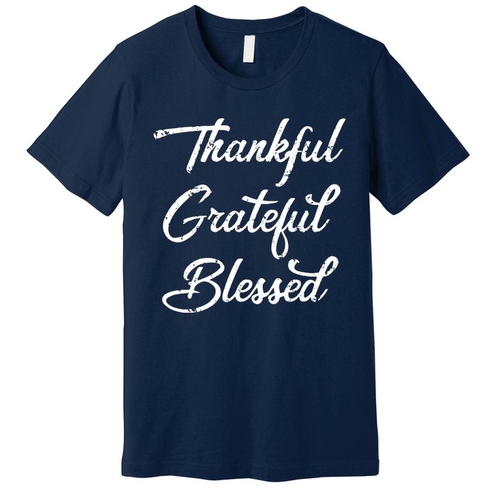 Grateful Thankful & Blessed Thanksgiving Premium T-Shirt