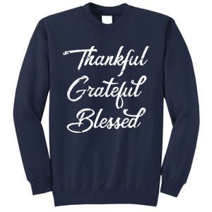 Grateful Thankful & Blessed Thanksgiving Tall Sweatshirt