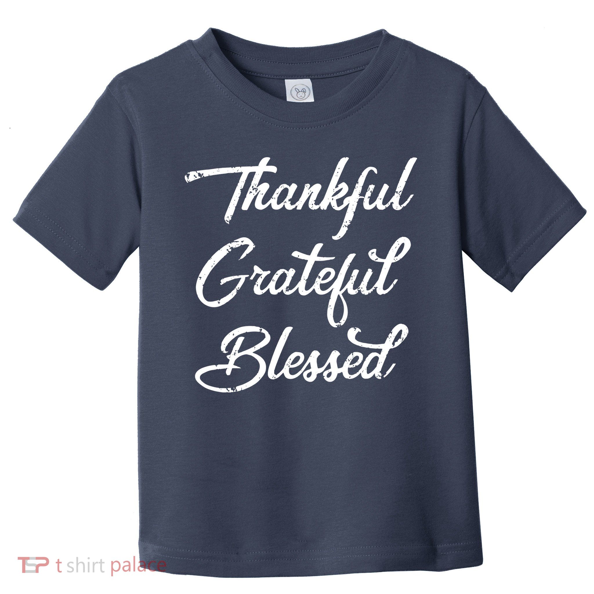 Grateful Thankful & Blessed Thanksgiving Toddler T-Shirt