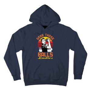 Grab Those Balls Ladies Bowling Retro For Women, Fun Bowling Hoodie