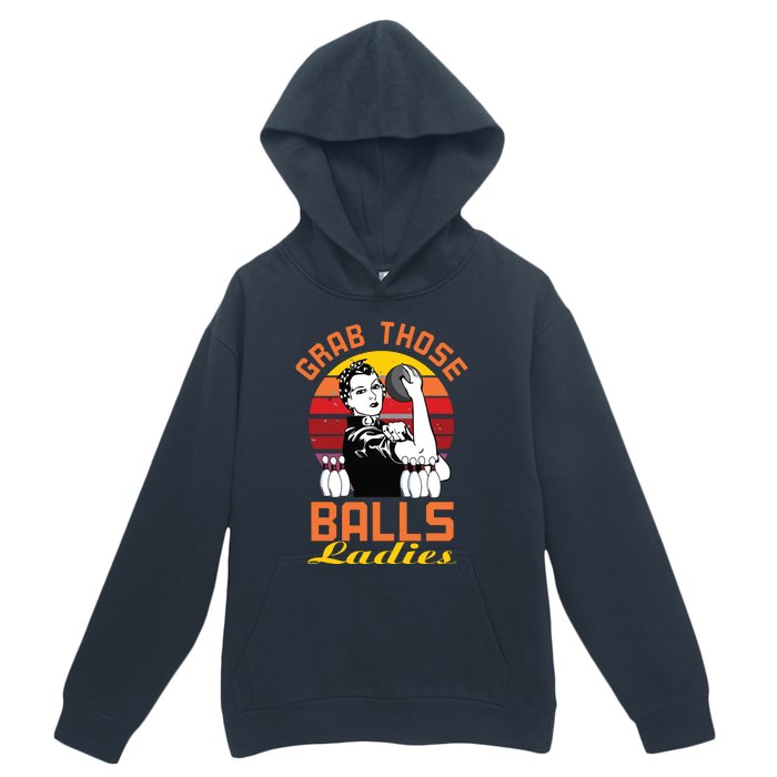 Grab Those Balls Ladies Bowling Retro For Women, Fun Bowling Urban Pullover Hoodie