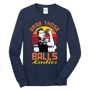 Grab Those Balls Ladies Bowling Retro For Women, Fun Bowling Tall Long Sleeve T-Shirt