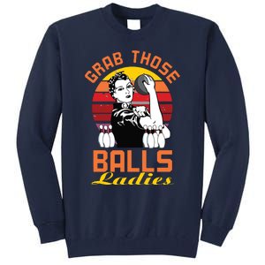 Grab Those Balls Ladies Bowling Retro For Women, Fun Bowling Tall Sweatshirt