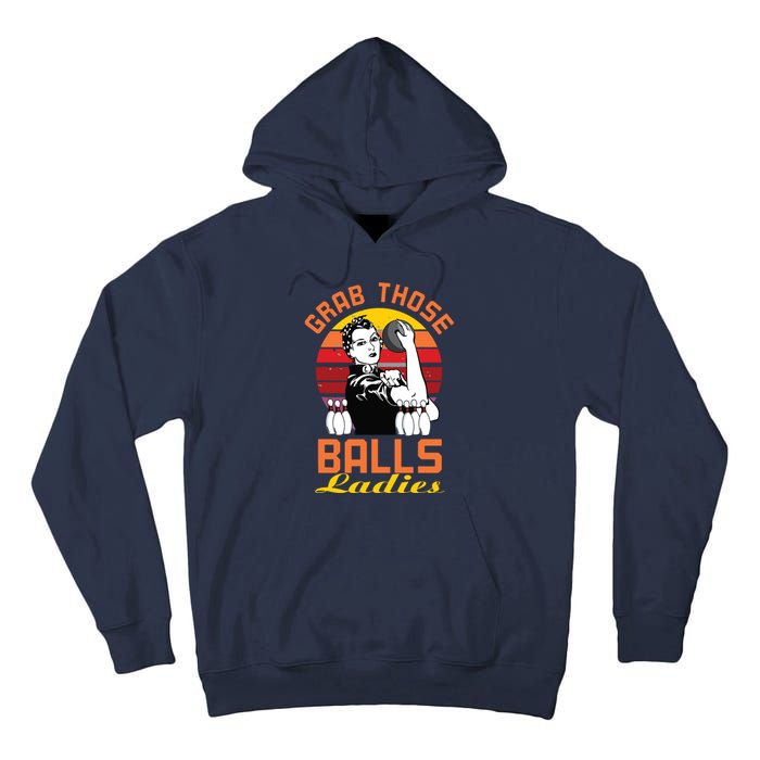 Grab Those Balls Ladies Bowling Retro For Women, Fun Bowling Tall Hoodie